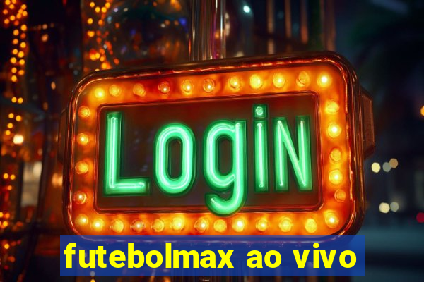 futebolmax ao vivo